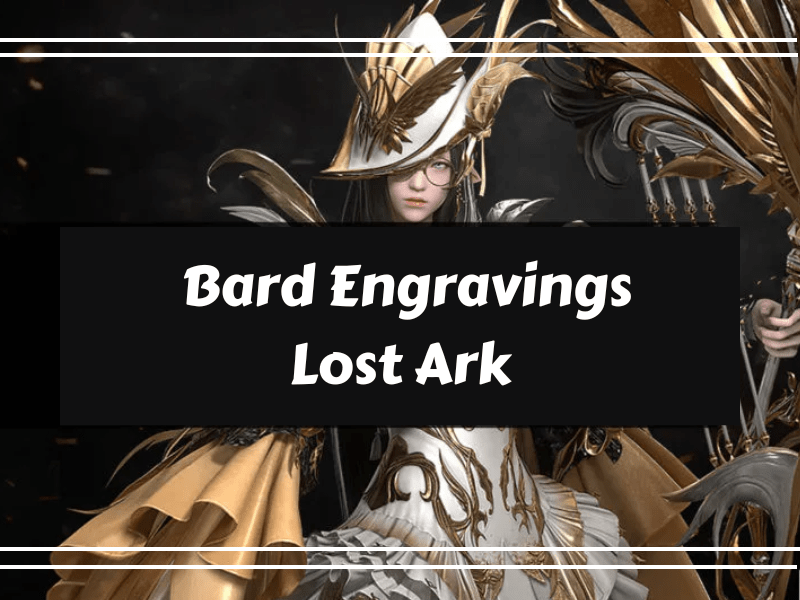 Bard Engravings Lost Ark